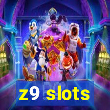 z9 slots